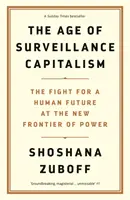 L'era del capitalismo di sorveglianza - La lotta per un futuro umano alla nuova frontiera del potere: i libri di Barack Obama del 2019 - Age of Surveillance Capitalism - The Fight for a Human Future at the New Frontier of Power: Barack Obama's Books of 2019
