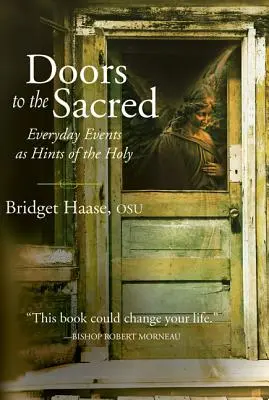 Le porte del sacro: eventi quotidiani come indizi del sacro - Doors to the Sacred: Everyday Events as Hints of the Holy