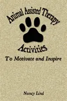 Attività di terapia assistita dagli animali per motivare e ispirare - Animal Assisted Therapy Activities to Motivate and Inspire