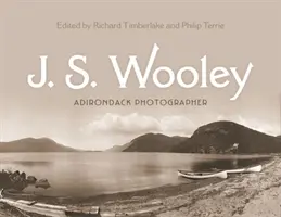 J. S. Wooley: fotografo degli Adirondack - J. S. Wooley: Adirondack Photographer