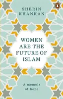 Le donne sono il futuro dell'Islam - Women are the Future of Islam