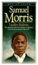 Samuel Morris: il ragazzo africano che Dio ha mandato a preparare un'università americana per la sua missione nel mondo - Samuel Morris: The African Boy God Sent to Prepare an American University for Its Mission to the World