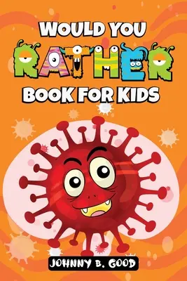 Libro per bambini “Vuoi”: Un libro-gioco di domande divertente e interattivo per i bambini - Would You Rather Book For Kids: A Hilarious and Interactive Question Game Book For Kids