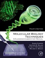 Tecniche di biologia molecolare: Manuale di laboratorio in classe - Molecular Biology Techniques: A Classroom Laboratory Manual
