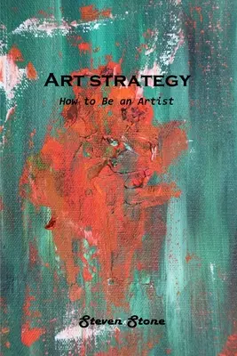 Strategia artistica: Come essere un artista - Art strategy: How to Be an Artist