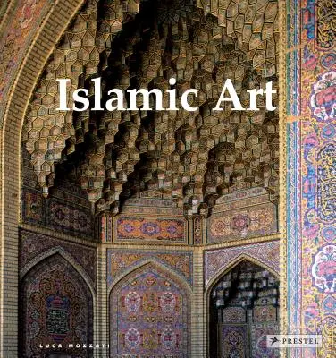 Arte islamica: Architettura, Pittura, Calligrafia, Ceramica, Vetro, Tappeti - Islamic Art: Architecture, Painting, Calligraphy, Ceramics, Glass, Carpets