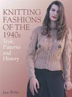 La moda del lavoro a maglia degli anni '40: Stile, modelli e storia - Knitting Fashions of the 1940s: Style, Patterns and History