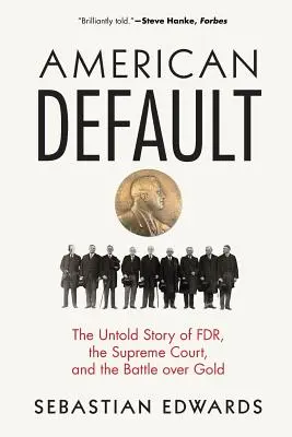 American Default: La storia non raccontata di Fdr, della Corte Suprema e della battaglia sull'oro - American Default: The Untold Story of Fdr, the Supreme Court, and the Battle Over Gold