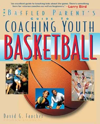Guida del genitore perplesso all'allenamento del basket giovanile - The Baffled Parent's Guide to Coaching Youth Basketball