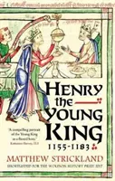 Enrico il giovane re, 1155-1183 - Henry the Young King, 1155-1183