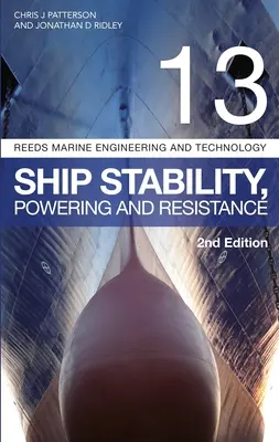 Ance Vol. 13: Stabilità della nave, alimentazione e resistenza - Reeds Vol 13: Ship Stability, Powering and Resistance