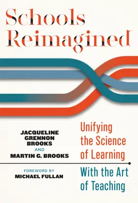 Scuole rivisitate: Unificare la scienza dell'apprendimento con l'arte dell'insegnamento - Schools Reimagined: Unifying the Science of Learning with the Art of Teaching