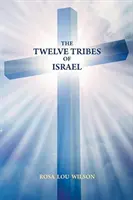 Le dodici tribù di Israele - The Twelve Tribes of Israel