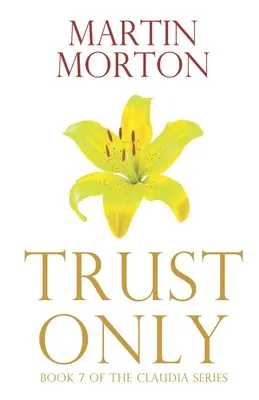 Solo fiducia: Libro 7 della serie Claudia - Trust Only: Book 7 of The Claudia Series