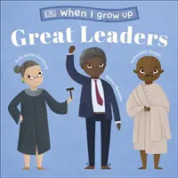 Quando sarò grande - Grandi leader: ragazzi come te che sono diventati leader ispiratori - When I Grow Up - Great Leaders - Kids Like You that Became Inspiring Leaders