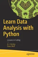 Imparare l'analisi dei dati con Python: Lezioni di codifica - Learn Data Analysis with Python: Lessons in Coding
