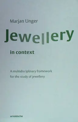 Gioielli in contesto: Un quadro multidisciplinare per lo studio dei gioielli - Jewellery in Context: A Multidisciplinary Framework for the Study of Jewellery