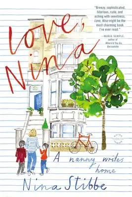 Amore, Nina: una bambinaia scrive a casa - Love, Nina: A Nanny Writes Home