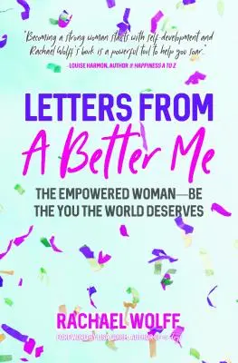 Lettere da una me migliore: come diventare una donna di potere trasforma il mondo - Letters from a Better Me: How Becoming an Empowered Woman Transforms the World