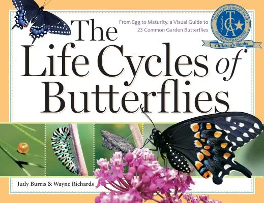 I cicli vitali delle farfalle: Dall'uovo alla maturità, una guida visiva a 23 comuni farfalle da giardino - The Life Cycles of Butterflies: From Egg to Maturity, a Visual Guide to 23 Common Garden Butterflies