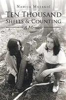Diecimila conchiglie e il conto alla rovescia: Un libro di memorie - Ten Thousand Shells and Counting: A Memoir