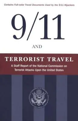 L'11 settembre e i viaggi dei terroristi: Un rapporto della Commissione Nazionale sugli Attacchi Terroristici agli Stati Uniti - 9/11 and Terrorist Travel: A Staff Report of the National Commission on Terrorist Attacks Upon the United States