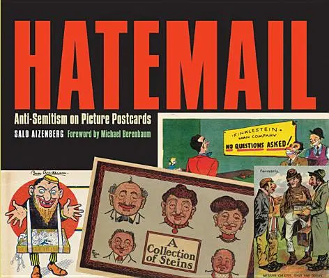 Hatemail: L'antisemitismo nelle cartoline illustrate - Hatemail: Anti-Semitism on Picture Postcards