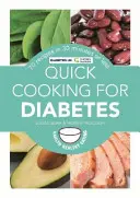 Cucina rapida per il diabete - 70 ricette in 30 minuti o meno - Quick Cooking for Diabetes - 70 recipes in 30 minutes or less