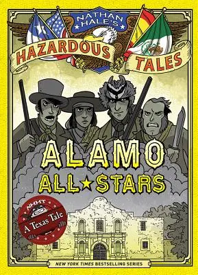 Alamo All-Stars (Nathan Hale's Hazardous Tales #6): Un racconto texano - Alamo All-Stars (Nathan Hale's Hazardous Tales #6): A Texas Tale