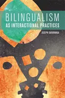 Il bilinguismo come pratica interattiva - Bilingualism as Interactional Practices