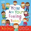 Come ti senti oggi? - Un libro illustrato per aiutare i bambini a capire le proprie emozioni. - How Are You Feeling Today? - A picture book to help young children understanding their emotions