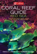 Guida alla barriera corallina: Mar Rosso: La guida definitiva a oltre 1200 specie di vita sottomarina - Coral Reef Guide: Red Sea: The Definitive Guide to Over 1200 Species of Underwater Life