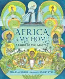 L'Africa è la mia casa: Un figlio dell'Amistad - Africa Is My Home: A Child of the Amistad
