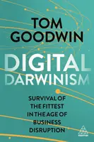 Darwinismo digitale: La sopravvivenza del più adatto nell'era della disruption aziendale - Digital Darwinism: Survival of the Fittest in the Age of Business Disruption