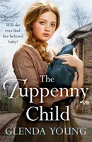 Tuppenny Child - Una saga emozionante di amore e perdita - Tuppenny Child - An emotional saga of love and loss