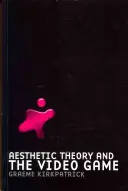 Teoria estetica e videogiochi - Aesthetic Theory and the Video Game