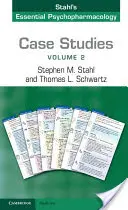 Casi di studio: Psicofarmacologia essenziale di Stahl: Volume 2 - Case Studies: Stahl's Essential Psychopharmacology: Volume 2