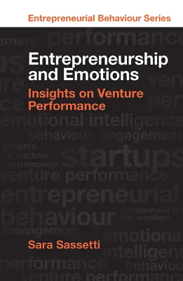 Imprenditorialità ed emozioni: Approfondimenti sulla performance delle imprese - Entrepreneurship and Emotions: Insights on Venture Performance