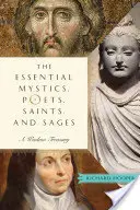 Mistici, poeti, santi e saggi essenziali: Un tesoro di saggezza - Essential Mystics, Poets, Saints, and Sages: A Wisdom Treasury