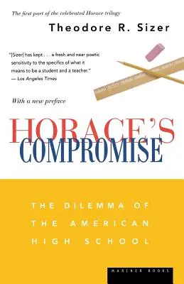 Il compromesso di Orazio: il dilemma della scuola superiore americana - Horace's Compromise: The Dilemma of the American High School
