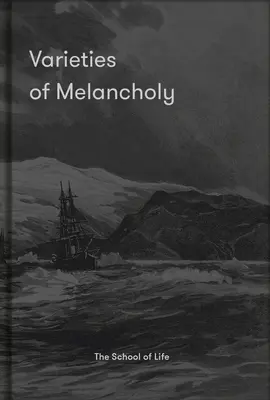 Varietà di malinconia: Una guida speranzosa ai nostri stati d'animo tristi - Varieties of Melancholy: A Hopeful Guide to Our Somber Moods
