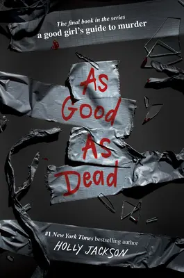 Come morta: Il finale di Guida all'omicidio della brava ragazza - As Good as Dead: The Finale to a Good Girl's Guide to Murder