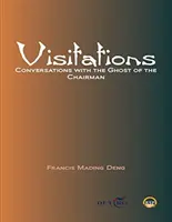Visite: Conversazioni con il fantasma del presidente - Visitations: Conversations With The Ghost Of The Chairman