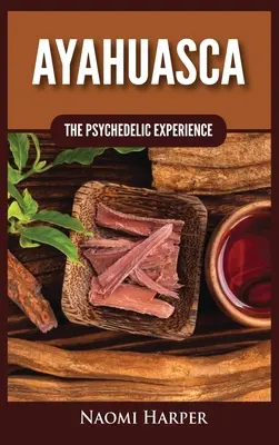 Ayahuasca: L'esperienza psichedelica - Ayahuasca: The Psychedelic Experience