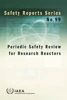 Riesame periodico della sicurezza dei reattori di ricerca - Periodic Safety Review for Research Reactors