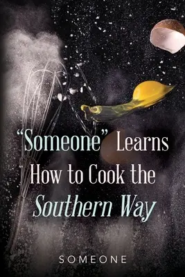 Qualcuno impara a cucinare alla maniera del Sud - Someone Learns How to Cook the Southern Way