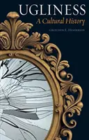 La bruttezza: Una storia culturale - Ugliness: A Cultural History