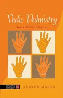 Chiromanzia vedica: Hasta Rekha Shastra - Vedic Palmistry: Hasta Rekha Shastra