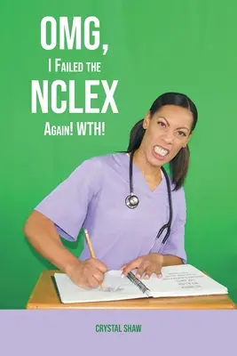 OMG, ho fallito di nuovo l'esame NCLEX! WTH! - OMG, I Failed the NCLEX Again! WTH!