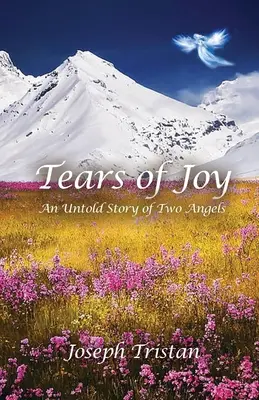 Lacrime di gioia: La storia non raccontata di due angeli - Tears of Joy: An Untold Story of Two Angels